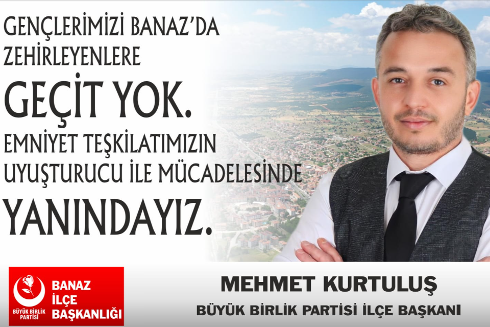 BBP Banaz İlçe Başkanı Mehmet Kurtuluş’tan Sert Çıkış: “Uyuşturucu Tacirlerine, Taciz, Tecavüz ve Terör Suçlarına Karışanlara Savaş Açtım...